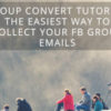 FB Group Convert Tutorial