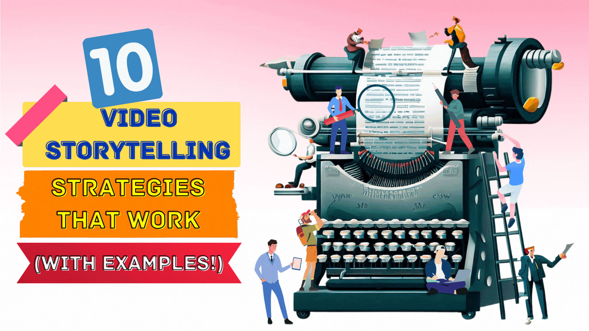 Video Storytelling Strategies