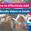 Effectively Add Doodly Videos to Emails